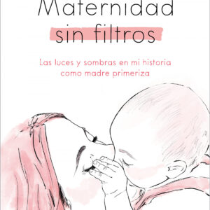 Maternidad sin filtros
