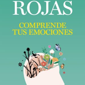 Comprende tus emociones