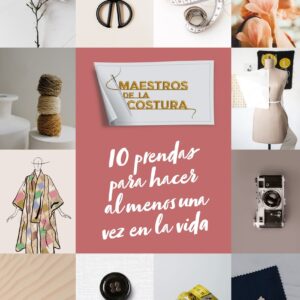Maestros de la costura. 10 prendas para hacer al menos una vez en la vida