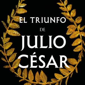 El triunfo de Julio César (Serie Dictator 3)