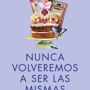Nunca volveremos a ser las mismas (nueva presentación)