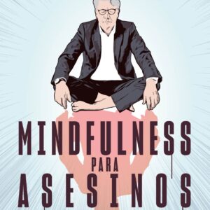Mindfulness para asesinos