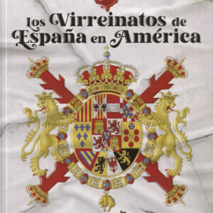 Los virreinatos de España en América