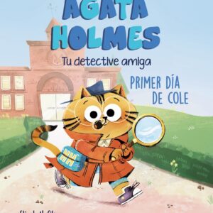 Ágata Holmes 1. Primer día de cole