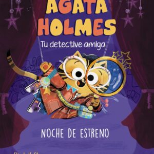 Ágata Holmes 2. Noche de estreno