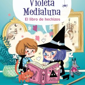 Violeta Medialuna, 1. El libro de hechizos