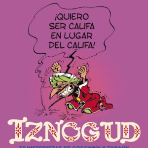 Iznogud. 33 historietas de Goscinny y Tabary. 1962-1969