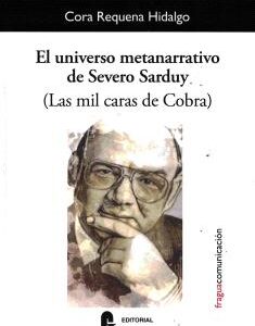 El universo metanarrativo de Severo Sarduy (Las mil caras de Cobra)