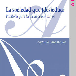 La sociedad que (des)educa