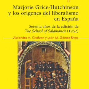 MARJORIE GRICE-HUTCHINSON Y LOS ORIGENES DEL LIBERALISMO EN ESPAÑA.