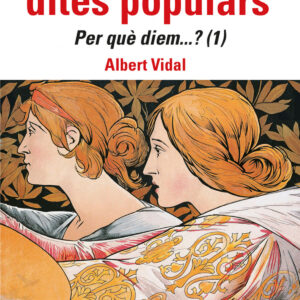 L'origen de 110 dites populars. Per quèÅ diem....? (1)