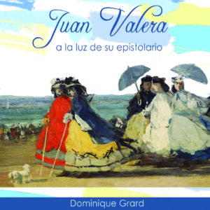 La obra narrativa de Juan Valera a la luz de su epistolario