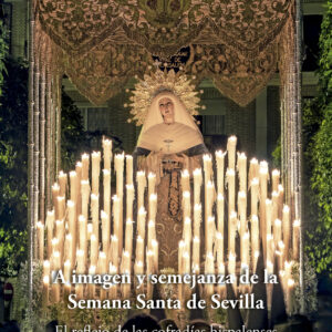 A imagen y semejanza de la Semana Santa de Sevilla