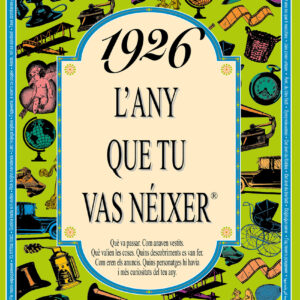 1926 L'any que tu vas néixer