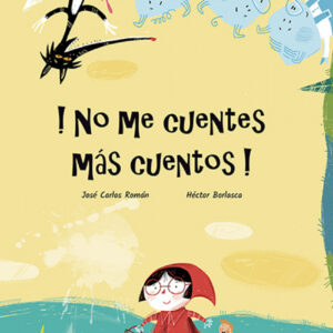 !no Me Cuentes Más Cuentos!