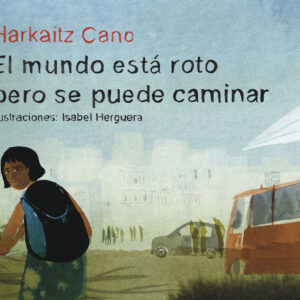 El mundo está roto pero se puede caminar