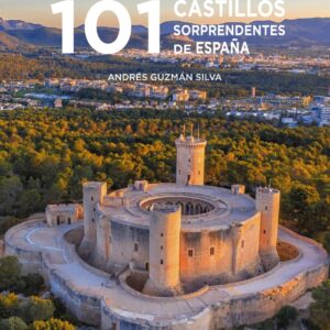101 Castillos de España sorprendentes