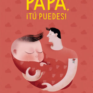 Papá, ¡tú puedes!