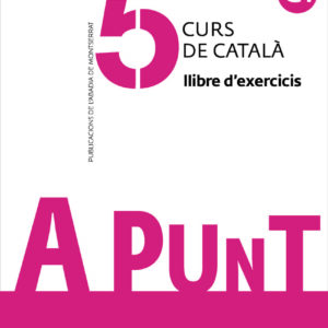 A punt. Curs de català. Llibre d'exercicis, 5