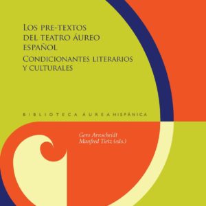 Los pre-textos del teatro áureo español