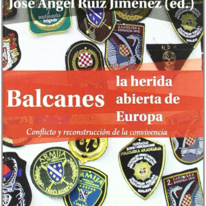 BALCANES, LA HERIDA ABIERTA DE LA CONVIVENCIA
