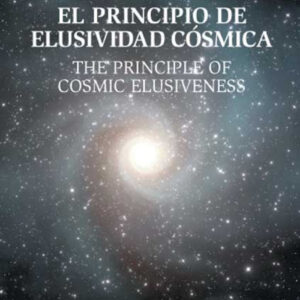 El principio de elusividad cósmica