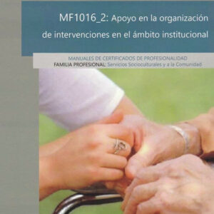 MF1016_2 Apoyo en la organización de intervenciones en el ámbito institucional