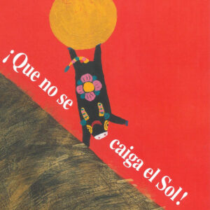 ¡Que no se caiga el Sol!