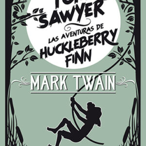LAS AVENTURAS DE TOM SAWYER ALAS AVENTURAS DE HUCKLEBERRY
