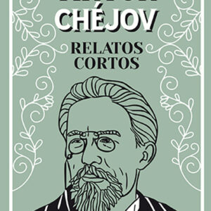 RELATOS CORTOS ANTON CHEJOV