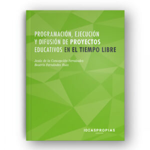 Programación, ejecución y difusión de proyectos educativos en el tiempo libre