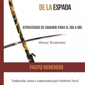 Heiho Kadensho. El camino de la espada