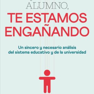 Querido alumno, te estamos engañando