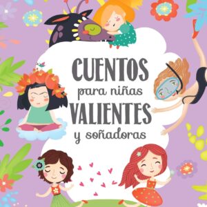 Cuentos para niñas valientes y soñadoras