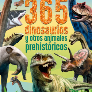 365 Dinosaurios y otros animales prehistóricos