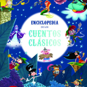 ENCICLOPEDIA DE LOS CUENTOS CLASICOS